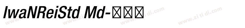 IwaNReiStd Md字体转换